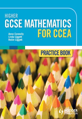 Higher GCSE Mathematics for CCEA Practice Book