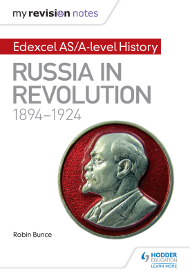 My Revision Notes: Edexcel AS/A-level History: Russia in revolution, 1894-1924