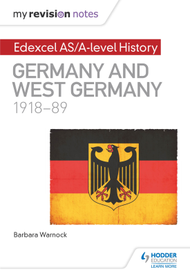My Revision Notes: Edexcel AS/A-level History: Germany and West Germany, 1918-89