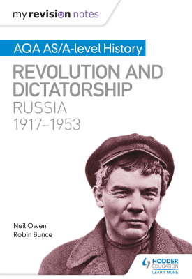 My Revision Notes: AQA AS/A-level History: Revolution and dictatorship: Russia, 1917–1953