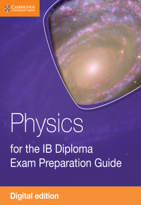 Physics for the IB Diploma Exam Preparation Guide