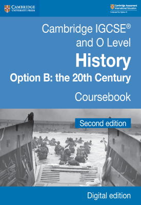 Cambridge IGCSE and O Level History Option B: the 20th Century Coursebook Second Edition