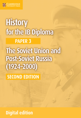 History for the IB Diploma - Paper 3: The Soviet Union and Post-Soviet Russia 1924–2000