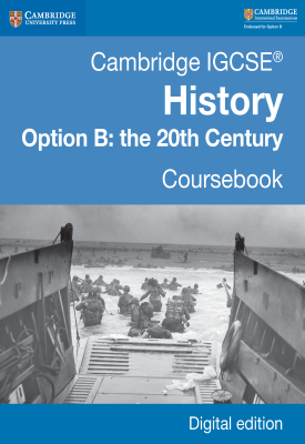 Cambridge IGCSE® History Option B: The 20th Century Coursebook