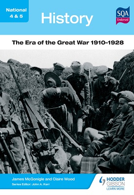 National 4 & 5 History: The Era of the Great War 1910-1928
