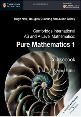 Cambridge International AS and A Level Mathematics: Pure Mathematics 1 Revised Edition