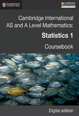 Cambridge International AS and A Level Mathematics: Statistics 1 Revised Edition