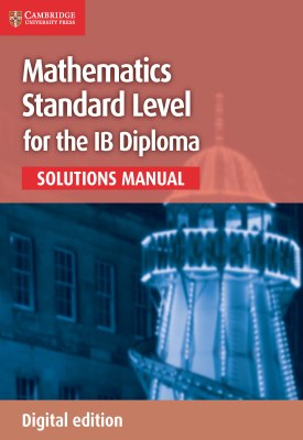 Mathematics for the IB Diploma Standard Level Solutions Manual