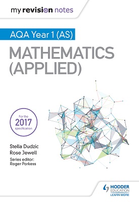 My Revision Notes: AQA Year 1 (AS) Maths (Applied)