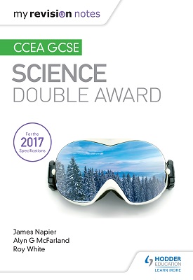 My Revision Notes: CCEA GCSE Science Double Award