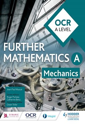 OCR A Level Further Mathematics Mechanics