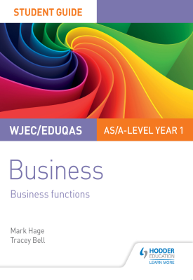 WJEC/Eduqas AS/A-level Year 1 Business Student Guide 2: Business Functions