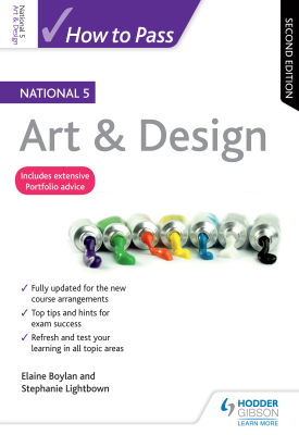 How to Pass National 5 Art & Design: Second Edition