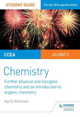 CCEA AS Chemistry Student Guide: Unit 2: Further Physical and Inorganic Chemistry and an Introduction to Organic Chemistry