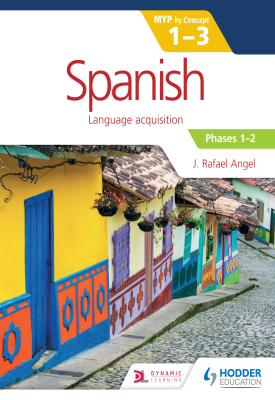 Spanish for the IB MYP 1-3 Phases 1-2