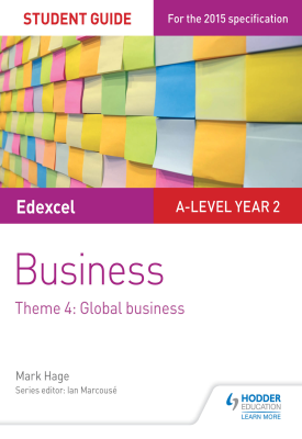 Edexcel A-level Business Student Guide: Theme 4: Global Business