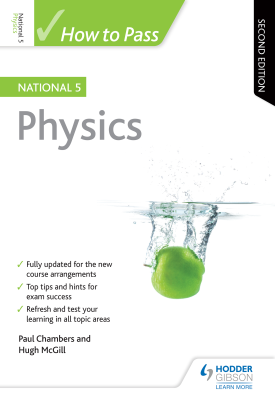 How to Pass National 5 Physics: Second Edition