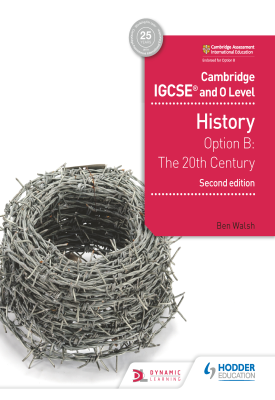 Cambridge IGCSE and O Level History Option B: the 20th Century Coursebook 2nd Edition