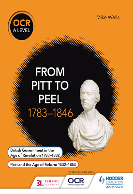 OCR A Level History: From Pitt to Peel 1783-1846