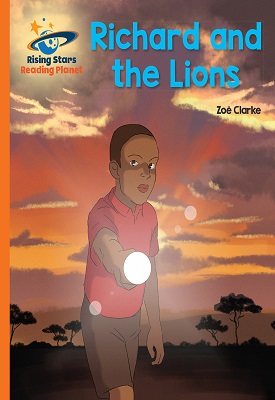 Reading Planet Richard and the Lions Orange: Galaxy