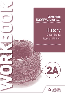 Cambridge IGCSE and O Level History Workbook 2A - Depth study: Russia, 1905–41