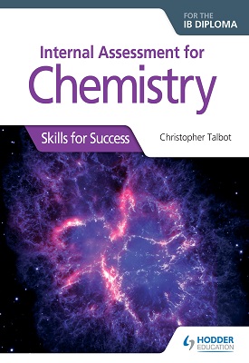 Internal Assessment for Chemistry for the IB Diploma: Skills for Success