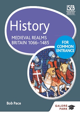 History for Common Entrance: Medieval Realms Britain 1066-1485