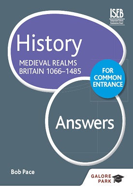 History for Common Entrance: Medieval Realms Britain 1066-1485 Answers