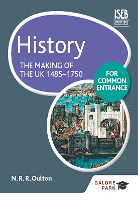 History for Common Entrance: The Making of the UK 1485-1750