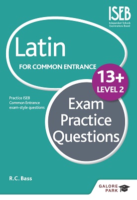 Latin for Common Entrance 13+ Exam Practice Questions Level 2