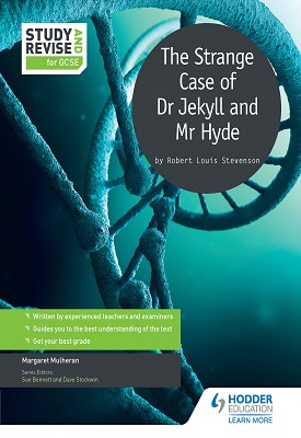 Study and Revise for GCSE: The Strange Case of Dr Jekyll and Mr Hyde