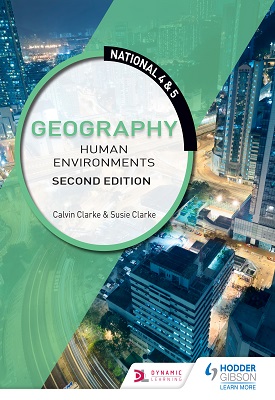 National 4 & 5 Geography: Human Environments: Second Edition