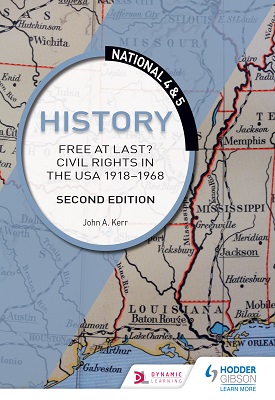 National 4 & 5 History: Free at Last? Civil Rights in the USA 1918-1968: Second Edition