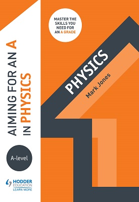 Aiming for an A in A-level Physics