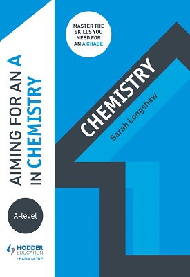 Aiming for an A in A-level Chemistry