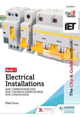 The City & Guilds Textbook: Book 1 Electrical Installations for the Level 3 Apprenticeship