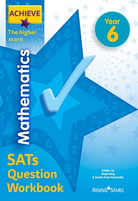Achieve Mathematics SATs Question Workbook The Higher Score Year 6