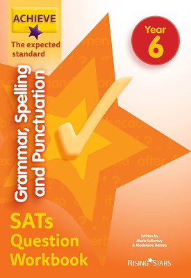 Achieve Grammar, Spelling and Punctuation SATs Question Workbook The Expected Standard Year 6
