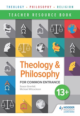 Theology and Philosophy for Common Entrance 13+ Teacher Resource Book