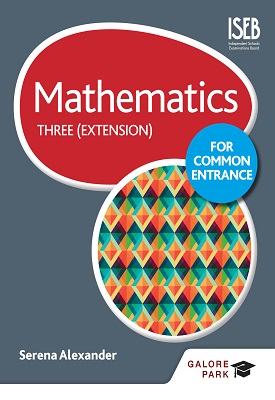 Mathematics for Common Entrance Three - Extension-