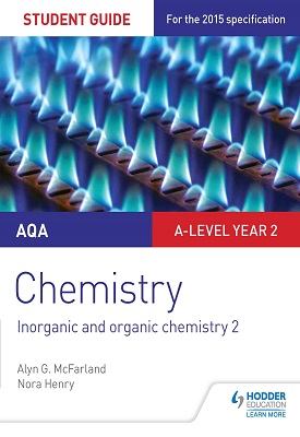 AQA A-level Year 2 Chemistry Student Guide: Inorganic and organic chemistry 2
