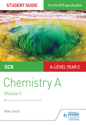 OCR A Level Year 2 Chemistry A Student Guide: Module 5