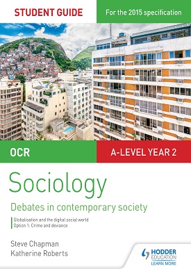 OCR Sociology Student Guide 3: Debates: Globalisation and the digital social world; Crime and deviance