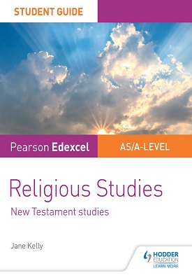 Pearson Edexcel Religious Studies A level/AS Student Guide: New Testament Studies