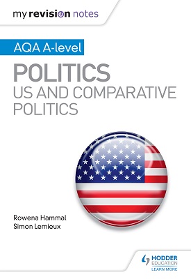My Revision Notes: AQA A-level Politics: US and Comparative Politics