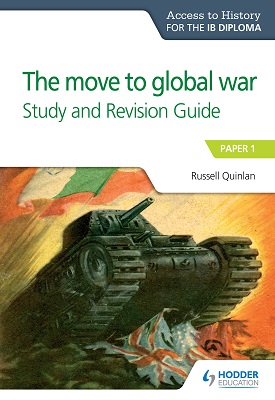 Access to History for the IB Diploma: The move to global war Study and Revision Guide