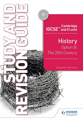Cambridge IGCSE and O Level History Option B: the 20th Century Study and Revision Guide