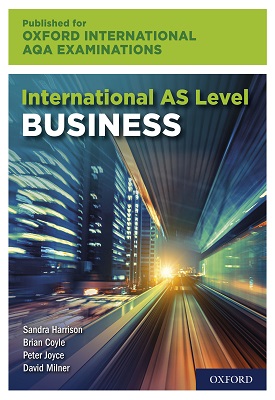 International AS Level Business for Oxford International AQA Examinations