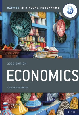 Oxford IB Diploma Programme: IB DIPLOMA COURSE BOOK ECONOMICS