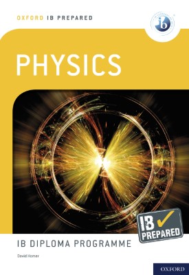 Oxford IB Diploma Programme: IB Prepared: Physics